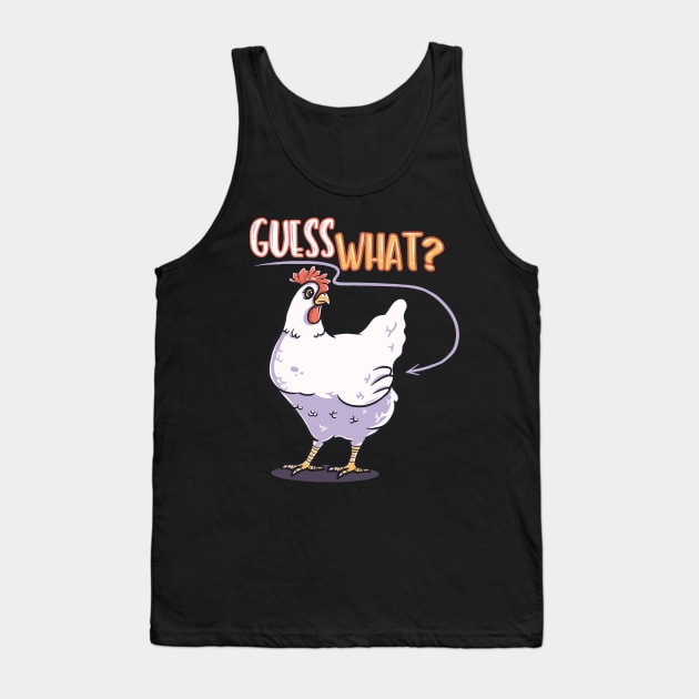 Funny Guess What Chicken shirt for women men kids Tank Top by Pummli